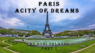 Paris A City of Dreams Part 1 [upl. by Aicnetroh]