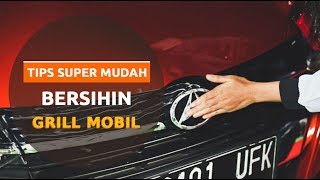 SAHABAT CERDIK  Tips Super Mudah Bersihin Grill Mobil Ala Diandra Gautama amp Daihatsu [upl. by Kimberlyn]