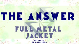 THE ANSWER EPEX  FULL METAL JACKET  DEEPFEST SUMMER 2024 [upl. by Nnylecyoj74]