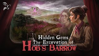 The Excavation of Hobs Barrow  Hidden Gems w Jess and JM8 [upl. by Hebner]