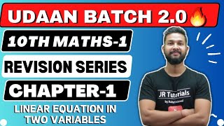 10th Maths 1  Chapter 1  Linear Equation in Two Variable  One Shot Live Revision Udaan Batch 20 [upl. by Yrrehs58]