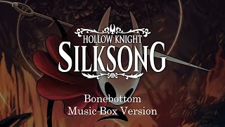 Bonebottom  Hollow Knight Silksong  Music Box 1 Hour Loop [upl. by Cailly]