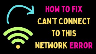 How to Fix Can’t Connect To This Network Error in Windows 11 [upl. by Heeley]