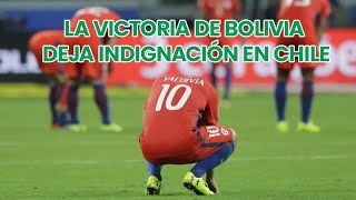 “Chile rojo de vergüenza” así reaccionan la prensa e hinchas chilenos a la victoria de Bolivia [upl. by Bouchard385]