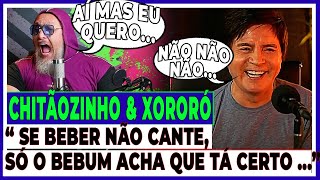 CHITÃOZINHO E XORORÓ SE BEBER NÃO CANTE by LEANDRO VOZ [upl. by Nilra]