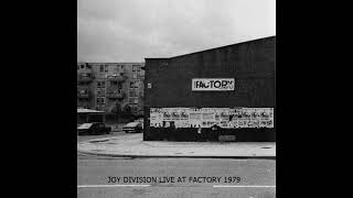 Joy Division  Live At The Factory July 13 1979 Full album Unofficial [upl. by Charles]