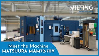 Matsuura MAM7270V  Meet the Machine afl3  Wilting Habraken [upl. by Lindsy485]