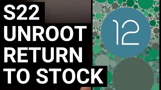 Easy Galaxy S22 Unroot Tutorial and Return to Stock Firmware Using Odin [upl. by Hervey874]