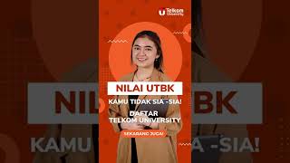 Nilai UTBK Kamu Tidak Siasia Daftar Telkom University Sekarang Juga [upl. by Steffi]