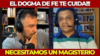 PROTESTANTE explica porqué LOS CRISTIANOS NECESITAMOS UN MAGISTERIO  El Dogma te cuida [upl. by Vickie]