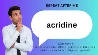 How to SAY and USE ACRIDINE [upl. by Leirraj47]