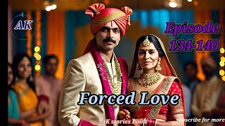 Forced love Episode 134140  Forced love pocket fm story pocketfmhindistory [upl. by Atalya674]