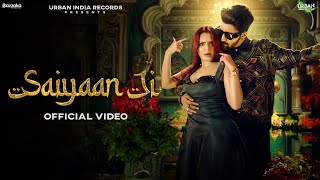 Saiyaan Ji Official Video Anas Harjaayi  Kirti  Rashika  Urban India Records  New Hindi Song [upl. by Osicran635]