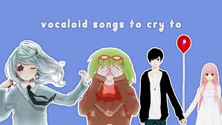 vocaloid songs to cry to [upl. by Nwahsram]