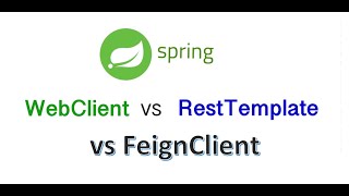 RestTemplate vs FeignClient vs WebClient Http Clients [upl. by Azaleah]