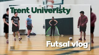 Trent university Futsal vlog  Life of International Student in Canada [upl. by Suzanna252]