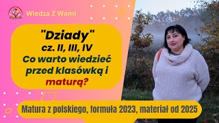 quotDziadyquot cz II III IV co musisz wiedzieć przed maturą i sprawdzianem [upl. by Beall]