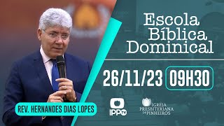 EBD  09H30  Rev Hernandes Dias Lopes  Igreja Presbiteriana de Pinheiros  IPPTV [upl. by Jerome]