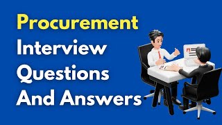 Procurement Interview Questions And Answers [upl. by Viafore]