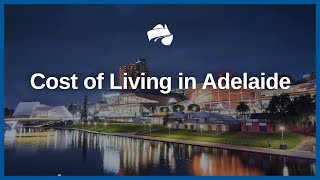 Cost of Living in Adelaide What to Expect [upl. by Krissy]