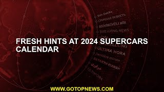 Fresh hints at 2024 Supercars calendar [upl. by Stearns]