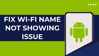 How To FIx Wi Fi Name Not Showing Issue On Android  Not Detecting WiFi Network Name [upl. by Ahsaek]