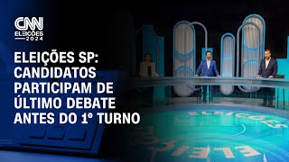 Eleições SP Candidatos participam de último debate antes do 1º turno  CNN NOVO DIA [upl. by Brendis]