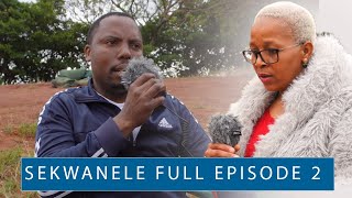 SEKWANELE  FULL EPISODE 2  ISENKINGENI INDODA EYAJOLELWA UMKAYO NOMFOWABO [upl. by Etterb]