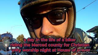 a day in the life of a biker riding Merced county 4 Christian unity worship night at House of prayer [upl. by Ueik]