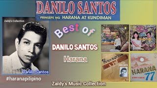 BEST of DANILO SANTOS Harana Volume 2 Prinsipe ng Harana at Kundiman Songs HaranaPilipino [upl. by Eedna296]