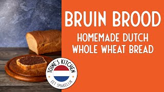 How to Make Bruin Brood Dutch Whole Wheat Bread [upl. by Geirk]