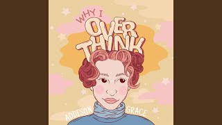 Why I Overthink [upl. by Nnek]