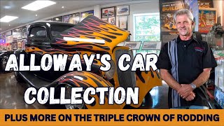 BOBBY ALLOWAY LIFE AND PRIVATE CAR COLLECTION PLUS MORE ON THE TRIPLE CROWN OF RODDING [upl. by Shelli]