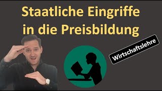 Staatliche Eingriffe in die Preisbildung [upl. by Oly866]