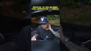 WESTCOL VS 100 MUJERES CON ANDRESITOW Y LEBRIAH [upl. by Shel]