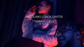 Angolano Lisboa Santos  Tarraxo dela ft Ritchas  Video Oficial [upl. by Keffer649]