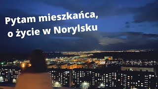 Jak żyje się w Norylsku Relacja z pierwszej ręki [upl. by Assirac451]