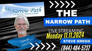 Monday 11112024 The Narrow Path with Steve Gregg LIVE [upl. by Eitsim]