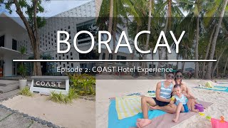 BORACAY  Best Hotel Resort in Boracay Full Review of Our COAST Hotel Experience [upl. by Novi188]