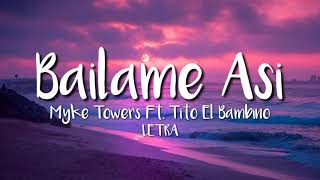 Myke towers ft Tito el bambino bailame asíletra y música [upl. by Cormac]