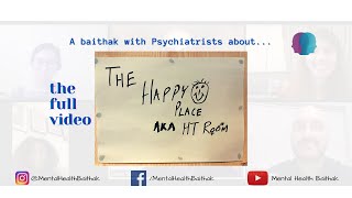 The Happy Place  Baithak with NHS Psychiatrists on their Compassionate Leadership model success [upl. by Carlynne292]