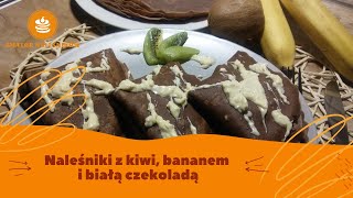 Naleśniki z kiwi bananem i białą czekoladą 🍌 🍌 [upl. by Ettennil93]