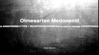 Medical vocabulary What does Olmesartan Medoxomil mean [upl. by Beatrice712]