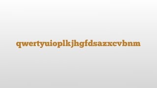 qwertyuioplkjhgfdsazxcvbnm meaning and pronunciation [upl. by Towill]