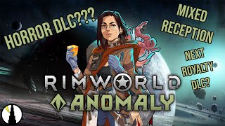 Why is Rimworlds Anomaly DLC Getting Such a Mixed Reception [upl. by Kiryt]