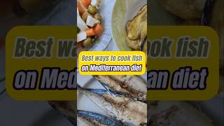 Mediterranean Diet best methods to cook fish shortsfeed mediterraneandiet fish healthyoil [upl. by Ellan]