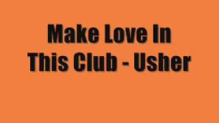 Make Love In This Club  Usher Lyrics [upl. by Eioj]