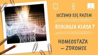 Biologia klasa 7 Homeostaza  zdrowie Uczymy się razem [upl. by Emilee]