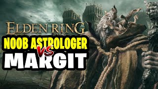 Elden Ring Noob Astrologer vs Margit [upl. by Kellia185]