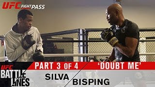 UFC Battle Lines Silva vs Bisping  Part 3 of 4  Doubt Me [upl. by Nalla]